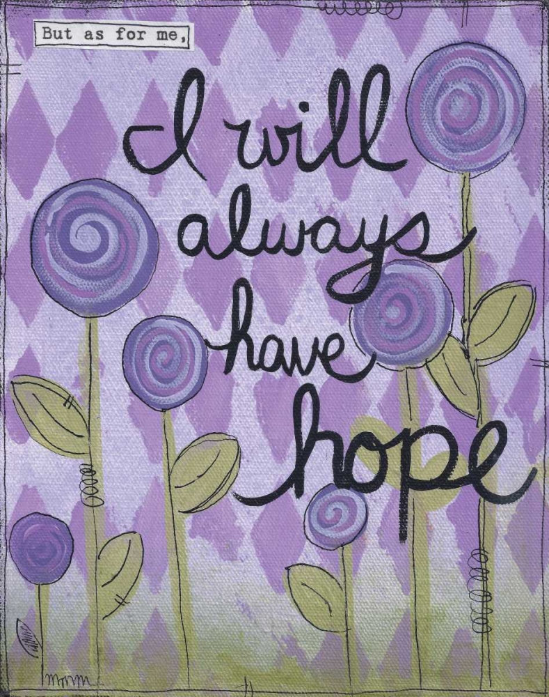 Wall Art Painting id:144983, Name: Have Hope, Artist: Martin, Monica