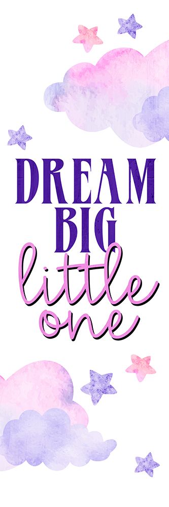 Wall Art Painting id:772381, Name: Dream Big Little One, Artist: Allen, Kimberly