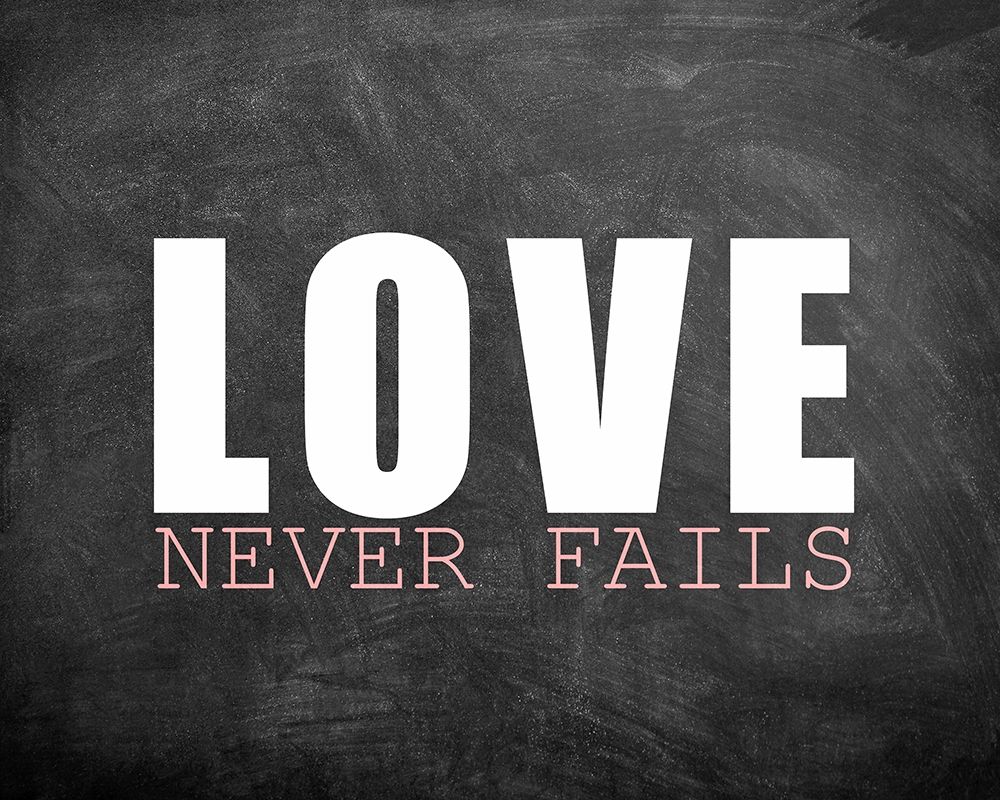 Wall Art Painting id:276609, Name: Love Never Fails, Artist: Allen, Kimberly