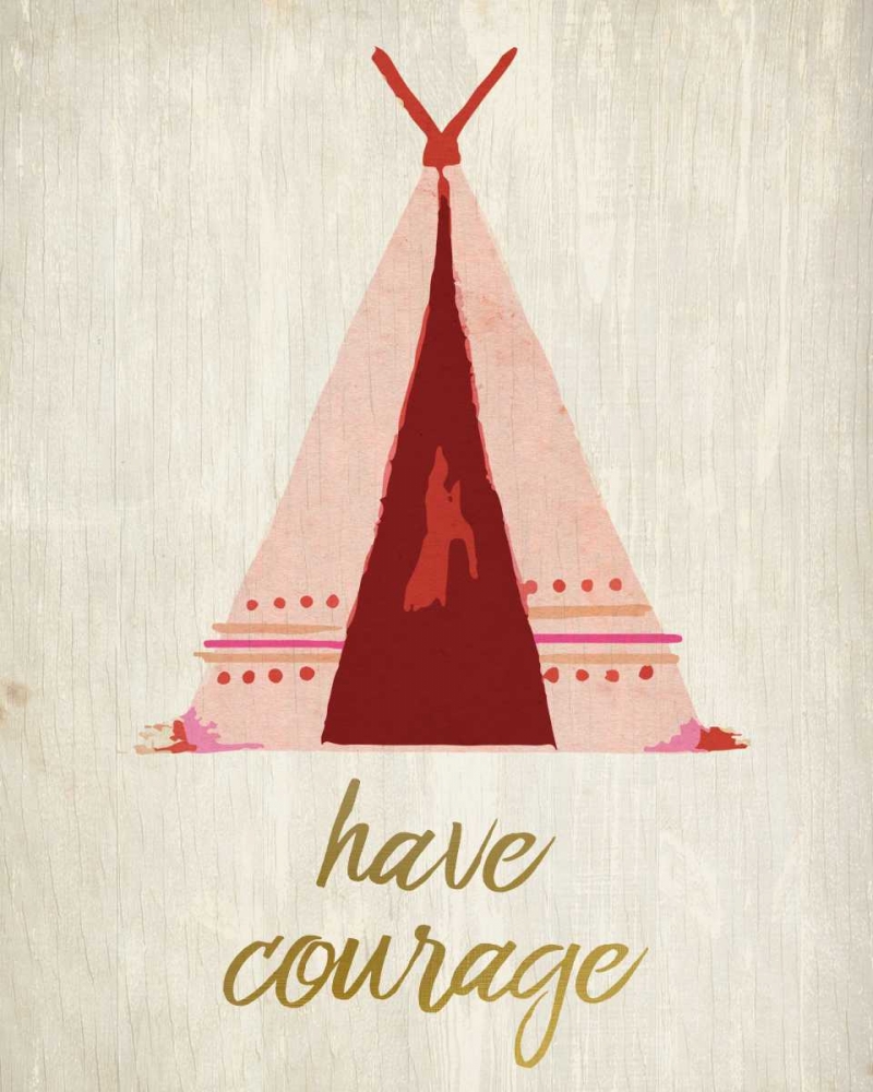 Wall Art Painting id:161805, Name: Have Courage 1, Artist: Allen, Kimberly