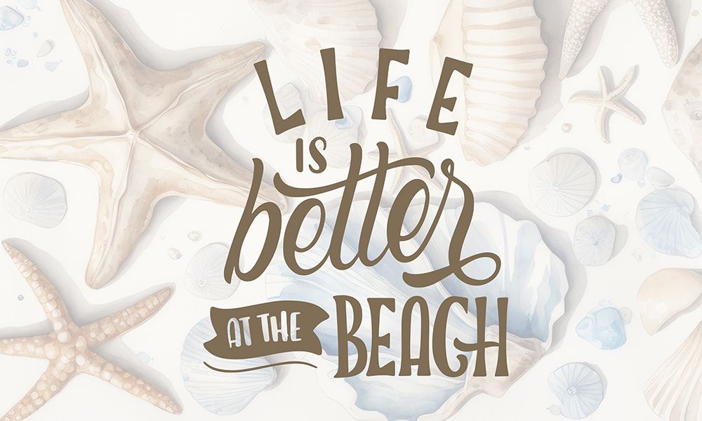 Wall Art Painting id:765386, Name: Life Is Better At The Beach, Artist: Allen, Kimberly