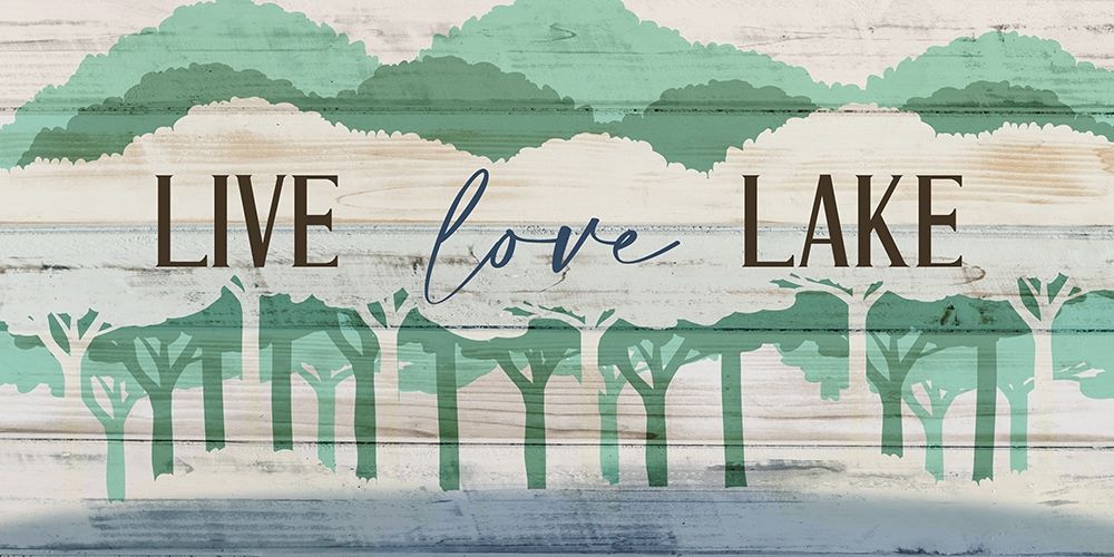 Wall Art Painting id:385975, Name: Live Love Lake Panel, Artist: Allen, Kimberly