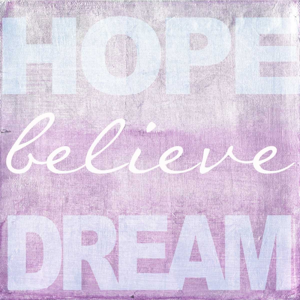 Wall Art Painting id:40644, Name: Hope Believe Dream Plum, Artist: Greene, Taylor