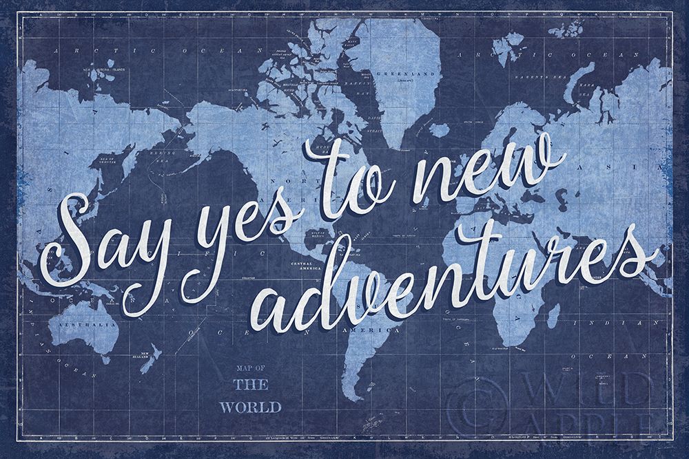 Wall Art Painting id:438383, Name: Blueprint World Map Say Yes, Artist: Schlabach, Sue
