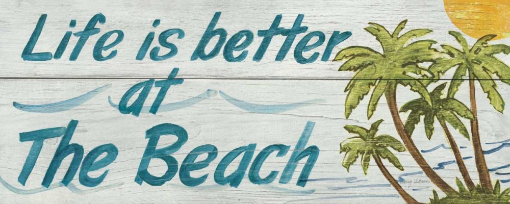 Wall Art Painting id:17553, Name: Life is Better at the Beach- In Color, Artist: Tillmon, Avery