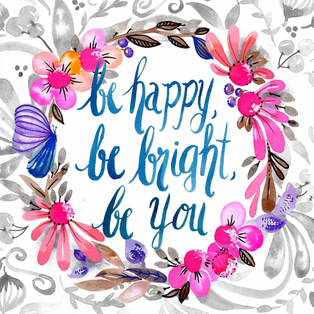 Wall Art Painting id:142236, Name: Be Happy, Be Bright, Be You, Artist: Esther Bley Designs 