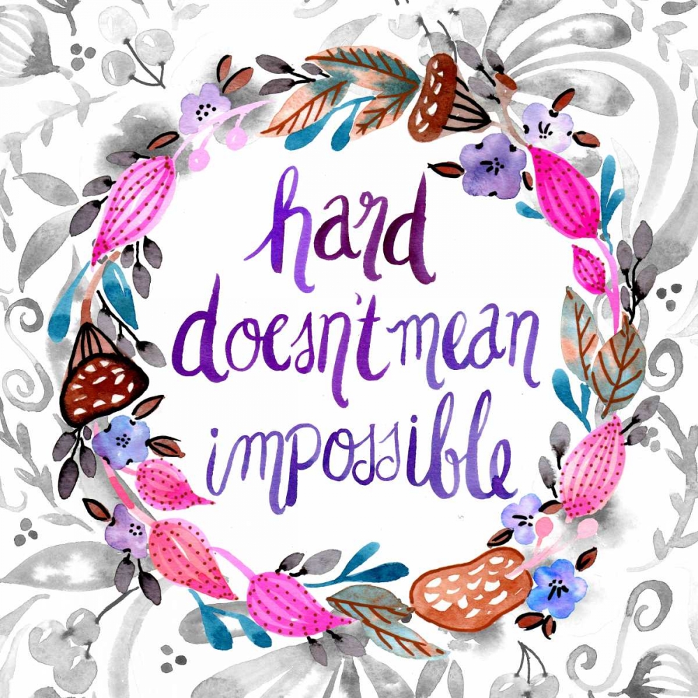 Wall Art Painting id:142237, Name: Hard Doesnt Mean Impossible, Artist: Esther Bley Designs 
