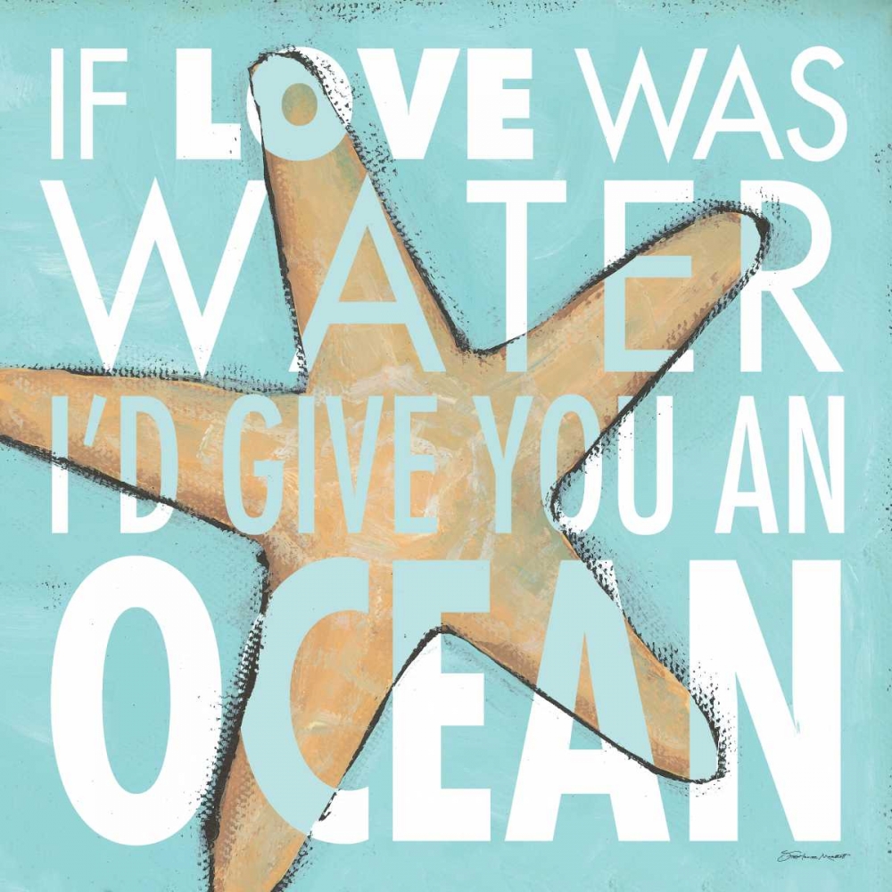 Wall Art Painting id:70365, Name: Give you an Ocean, Artist: Marrott, Stephanie