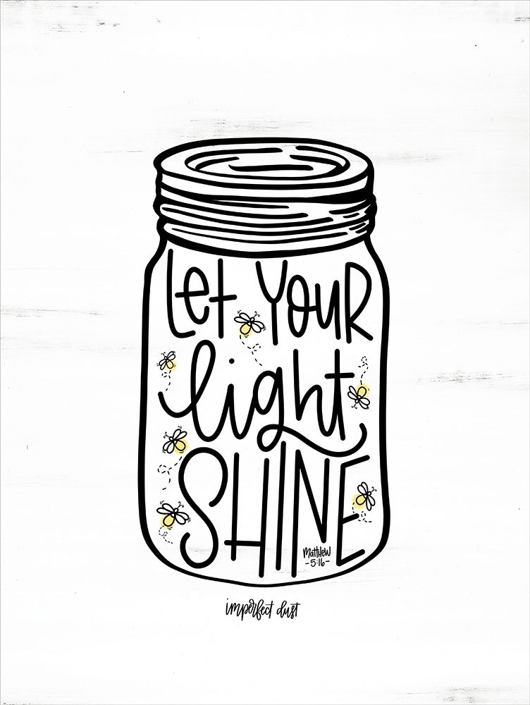 Wall Art Painting id:232017, Name: Let Your Light Shine Jar, Artist: Imperfect Dust