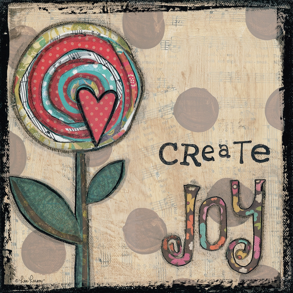 Wall Art Painting id:99709, Name: Create Joy Flower, Artist: Larson, Lisa