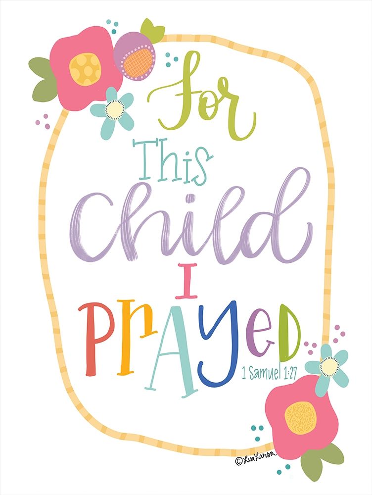 Art Print: For This Child is Prayed