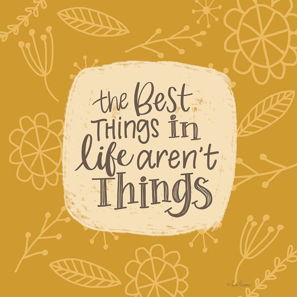 Art Print: The Best Things in Life Arent Things