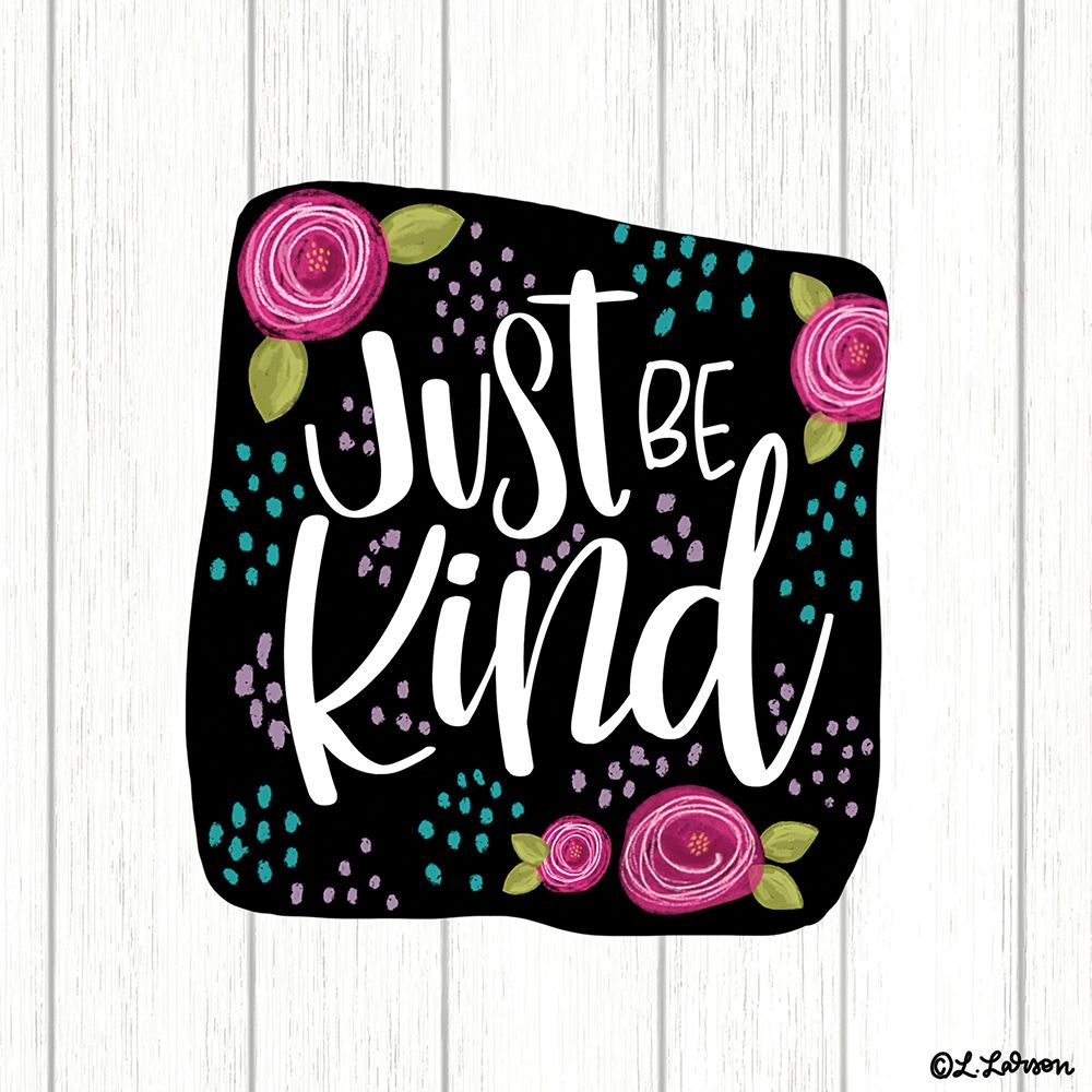 Art Print: Just Be Kind
