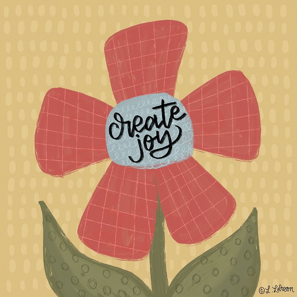 Art Print: Create Joy Flower