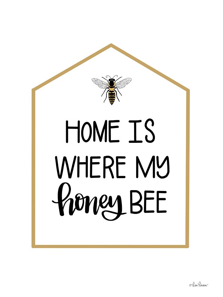 Art Print: Home is Where My Honey Bee  
