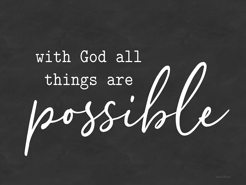 Wall Art Painting id:435255, Name: With God All Things Are Possible, Artist: lettered And lined