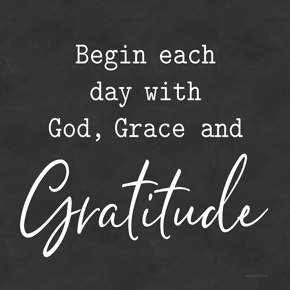 Wall Art Painting id:435258, Name: God, Grace and Gratitude, Artist: lettered And lined