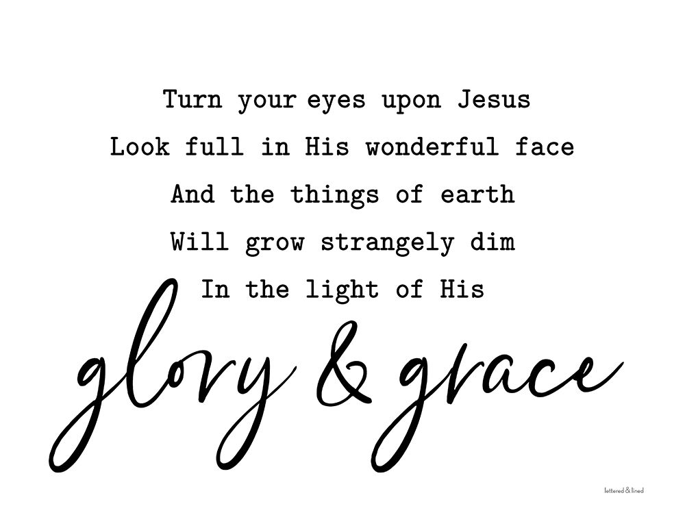 Wall Art Painting id:435274, Name: Glory And Grace, Artist: lettered And lined