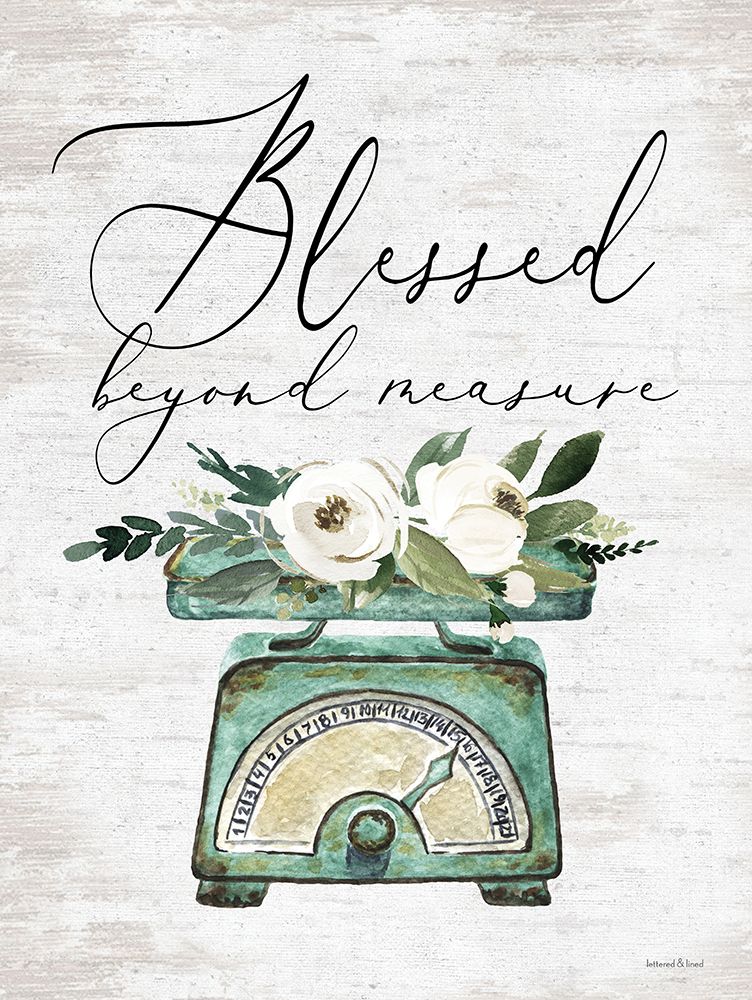 Wall Art Painting id:435304, Name: Blessed Beyond Measure, Artist: lettered And lined