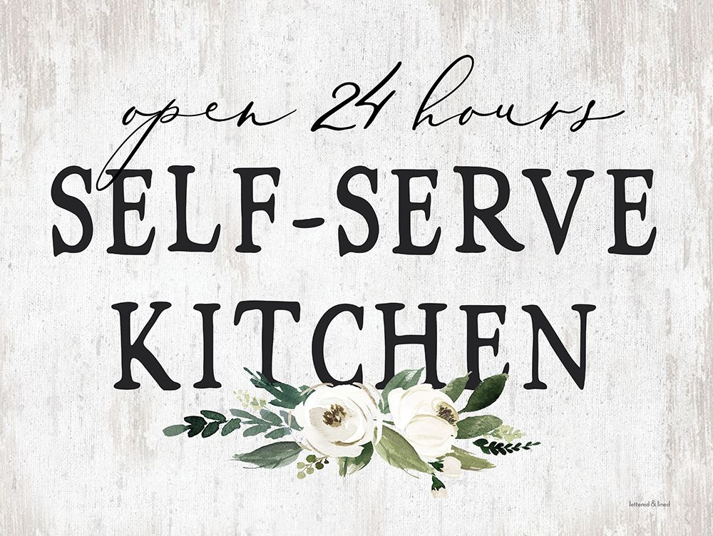 Wall Art Painting id:435312, Name: Self-Serve Kitchen, Artist: lettered And lined