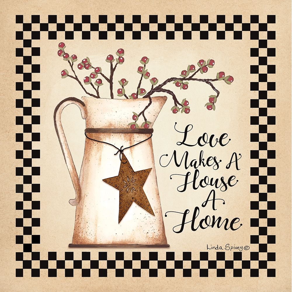 Wall Art Painting id:283437, Name: Love Makes a House a Home, Artist: Spivey, Linda