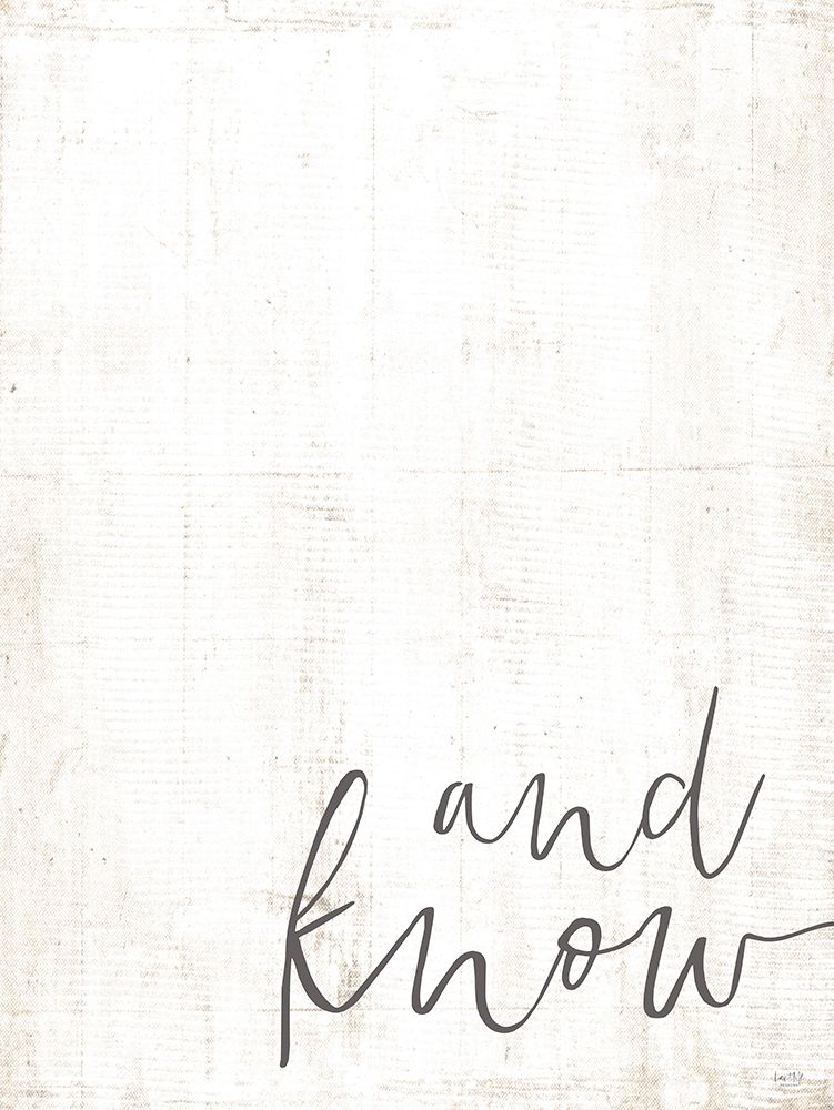 Wall Art Painting id:350273, Name: And Know, Artist: Lux + Me Designs