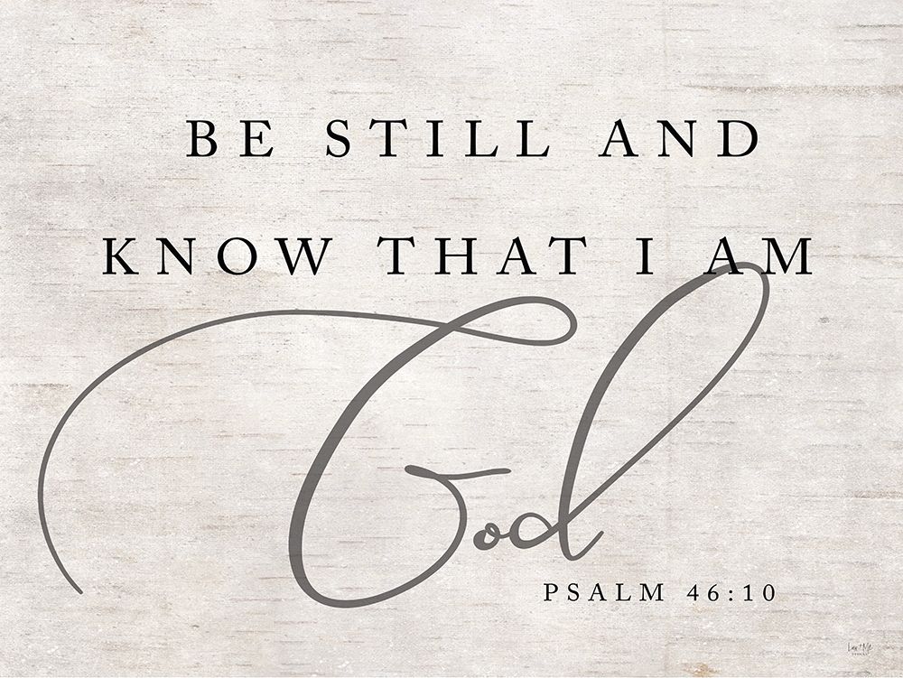 Wall Art Painting id:350274, Name: Be Still and Know that I Am God, Artist: Lux + Me Designs