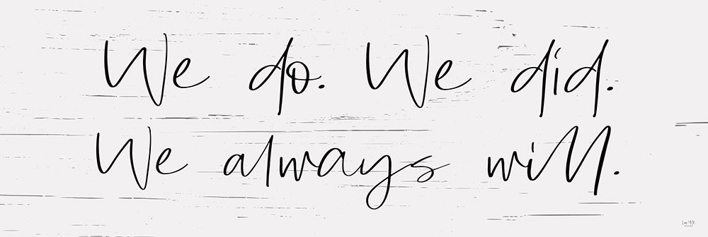 Wall Art Painting id:350278, Name: We Always Will, Artist: Lux + Me Designs