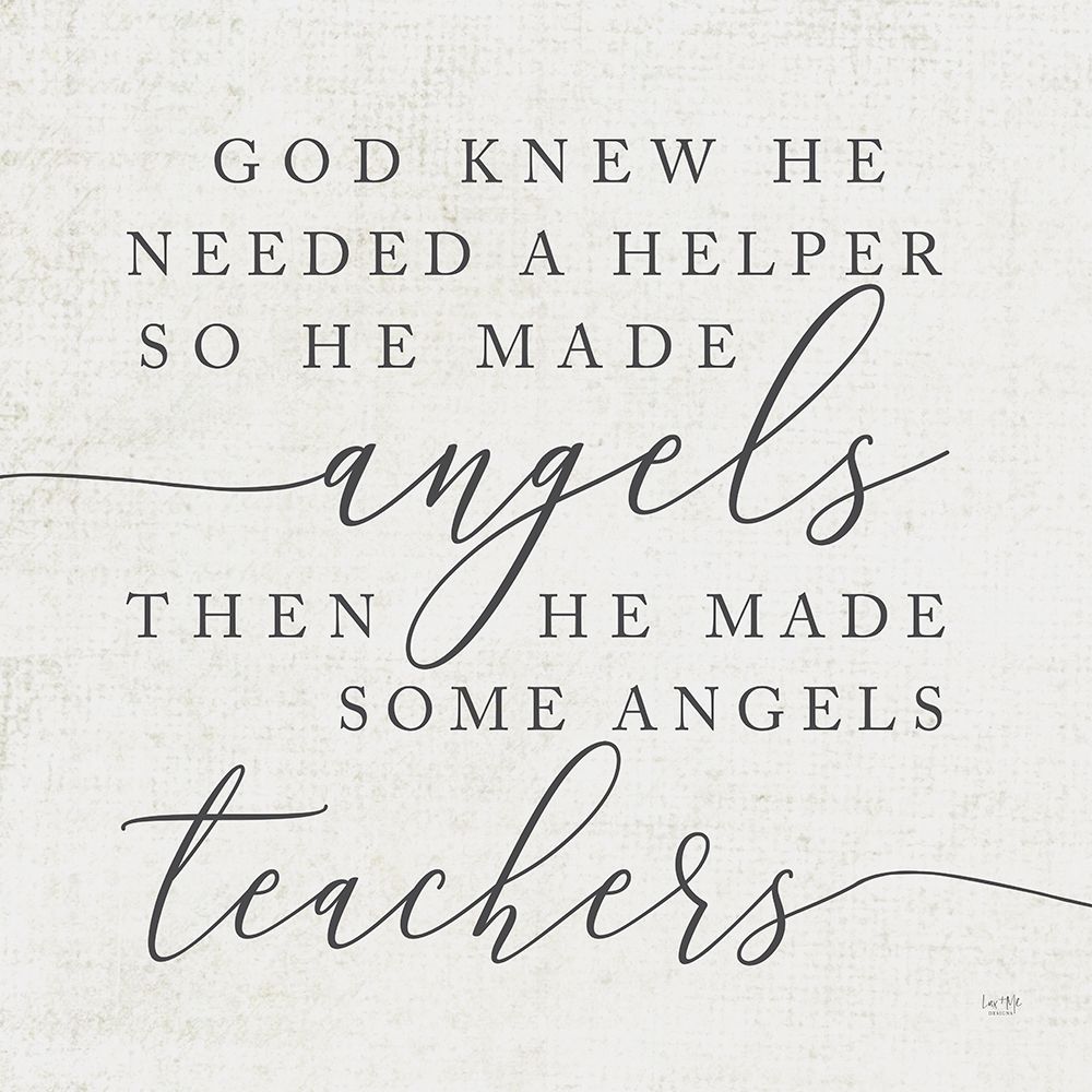 Wall Art Painting id:352986, Name: God Made Angel Teachers, Artist: Lux + Me Designs