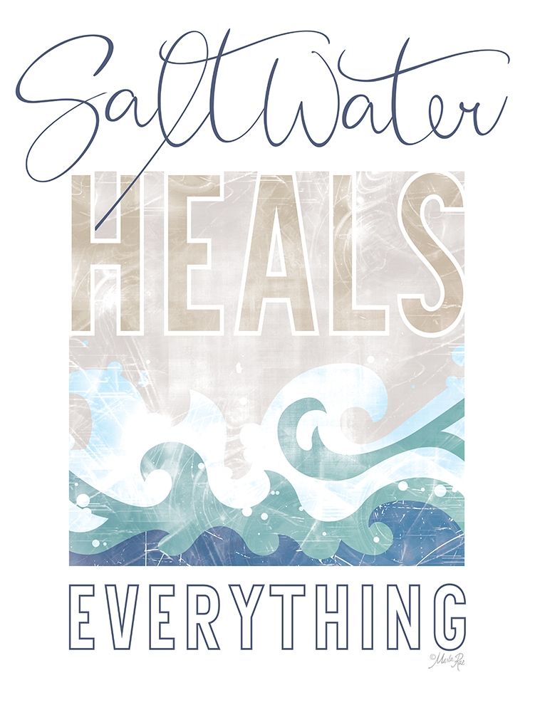 Wall Art Painting id:387094, Name: Saltwater Heals Everything, Artist: Rae, Marla