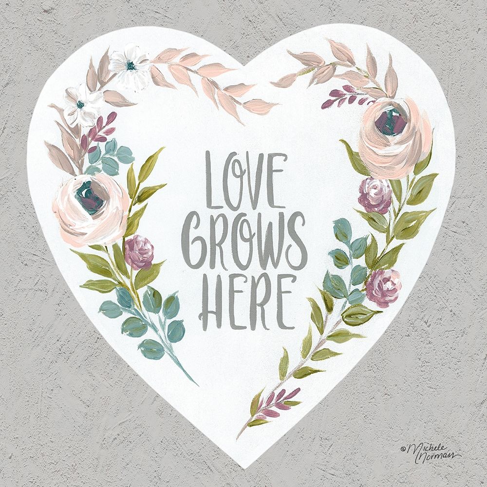 Wall Art Painting id:262336, Name: Love Grows Here, Artist: Norman, Michele