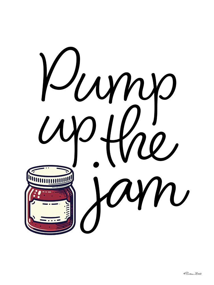 Wall Art Painting id:762189, Name: Pump Up the Jam, Artist: Ball, Susan