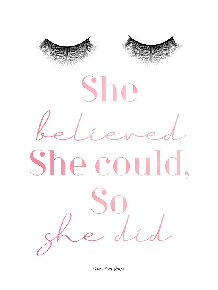 Wall Art Painting id:263568, Name: She Believed, Artist: Seven Trees Design