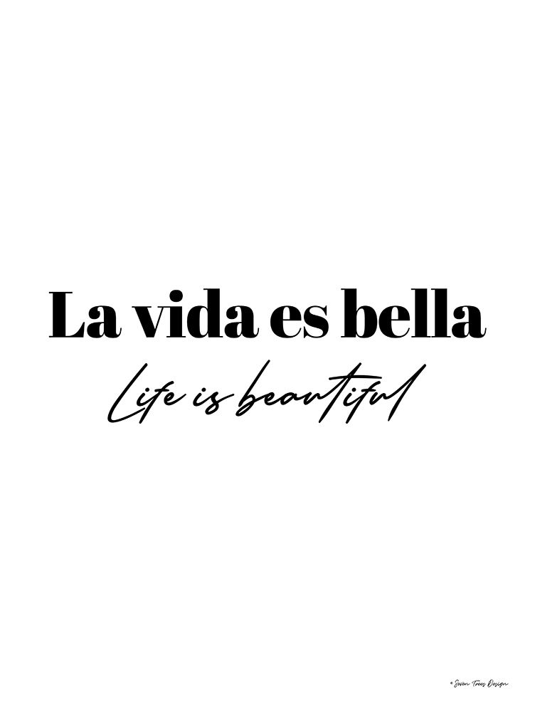 Wall Art Painting id:383200, Name: Life is Beautiful in Spanish, Artist: Seven Trees Design